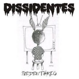 Dissidentes – Sedentário