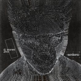 DJ Guaraná Jesus – Ouroboros
