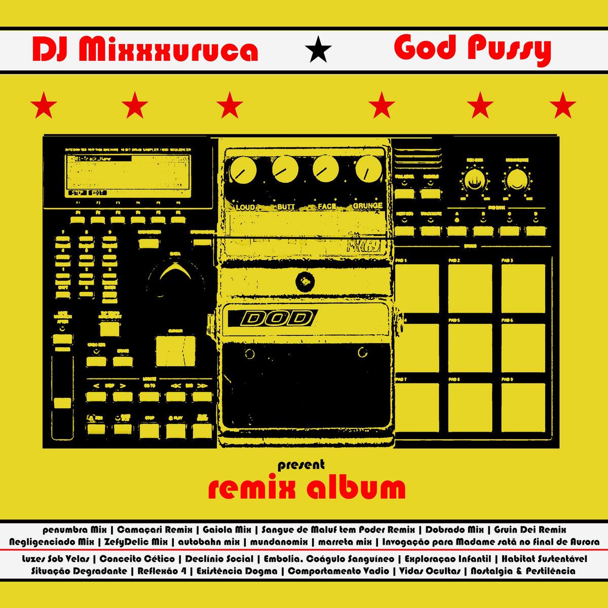 DJ MixXxuruca vs God Pussy – Remix Álbum