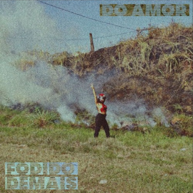 Do Amor – Fodido Demais