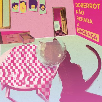 Doberrot – Não repara a bagunça