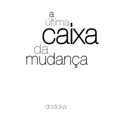 Dodoka – A Última Caixa da Mudança