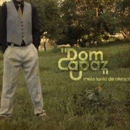Dom Capaz – Meio Tanto de Atenção
