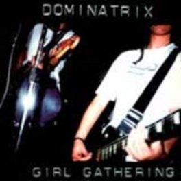 Dominatrix – Girl Gathering