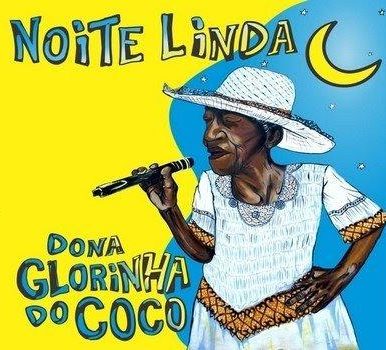 Dona Glorinha do Coco – Noite linda