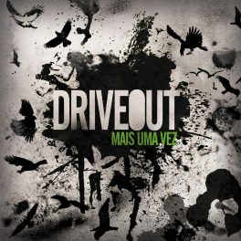 Driveout – Mais Uma Vez
