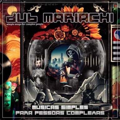 Dub Mariachi – Músicas Simples Para Pessoas Complexas