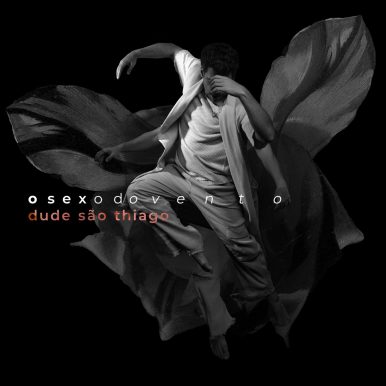 Dude São Thiago – O Sexo do Vento
