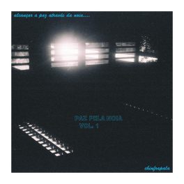 ♦ chinfrapala ♦ – PAZ PELA NOIA vol. 1
