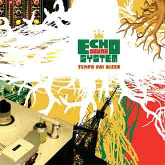 Echo Sound System – Tempo vai dizer