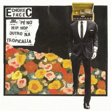 Echorec Face – Um Pé no Hip Hop e Outro na Tropicalia