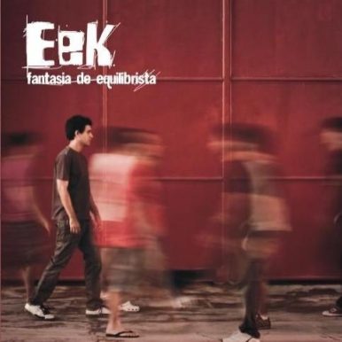 Eek – Fantasia de equilibrista