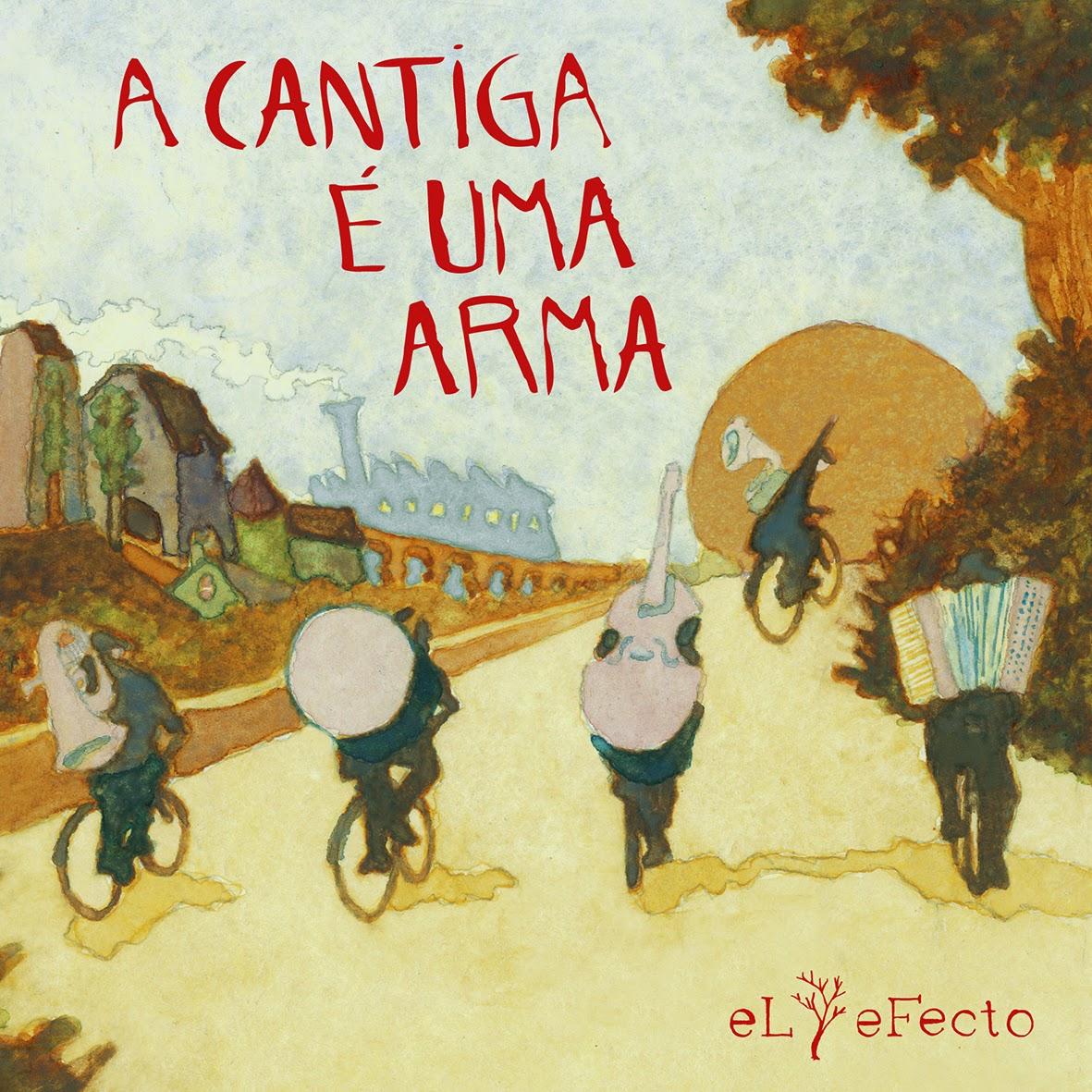 El Efecto – A Cantiga é uma Arma