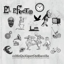 El Efecto – Como Qualquer Outra Coisa