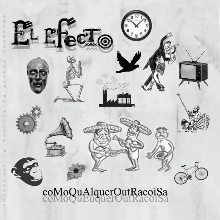 El Efecto – Como Qualquer Outra Coisa