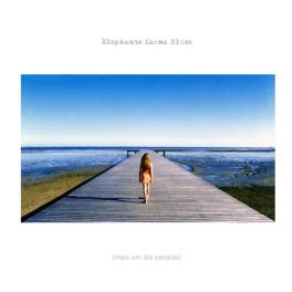 Elephante Karma Blues – (mais um dia perdido)
