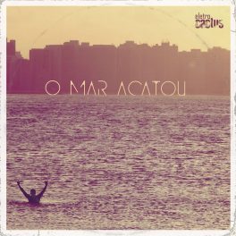eletrocactus – o mar acatou