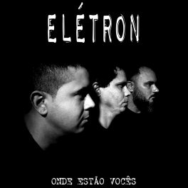 Elétron – Onde Estão Vocês