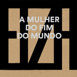 Elza Soares – A Mulher do Fim do Mundo