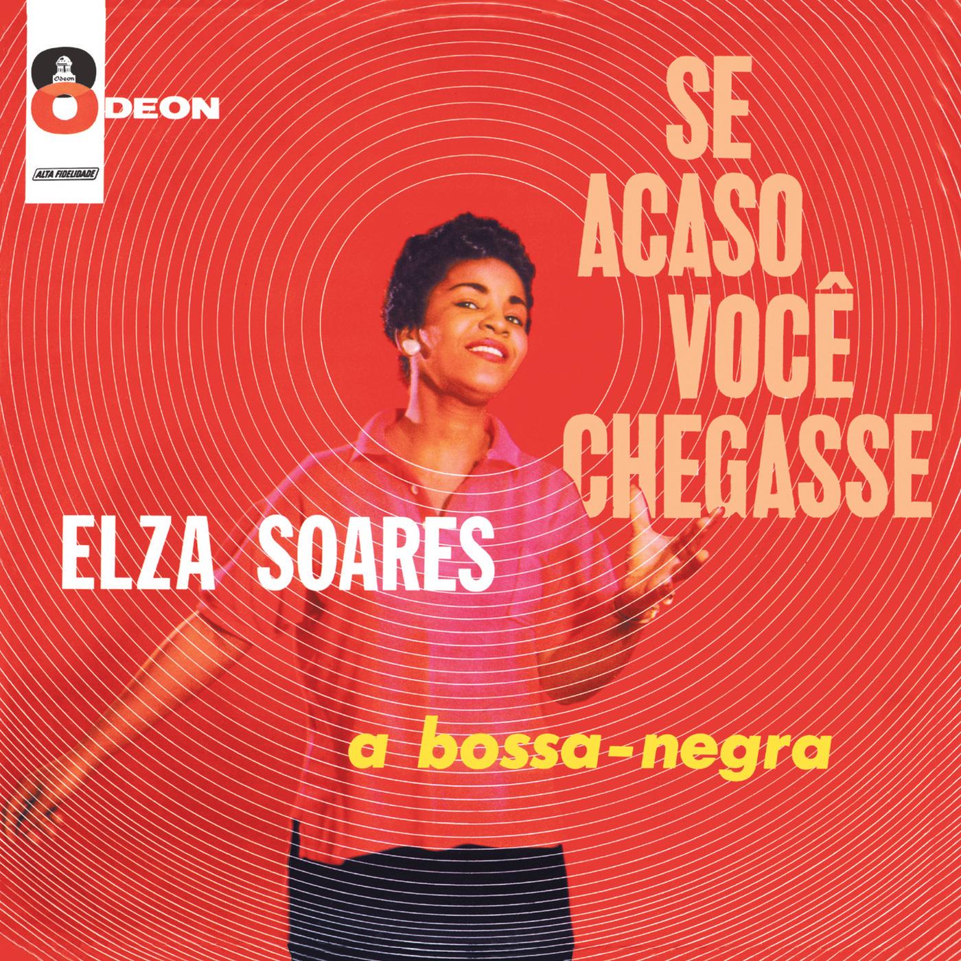 Elza Soares – Se Acaso Você Chegasse