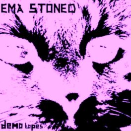 Ema Stoned – Dema Tapes