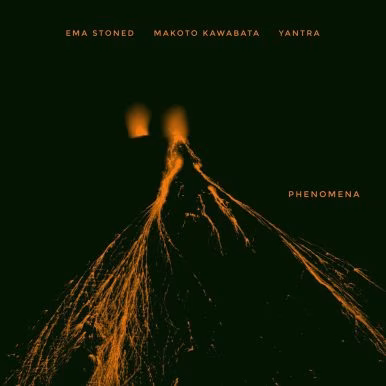 Ema Stoned – Phenomena