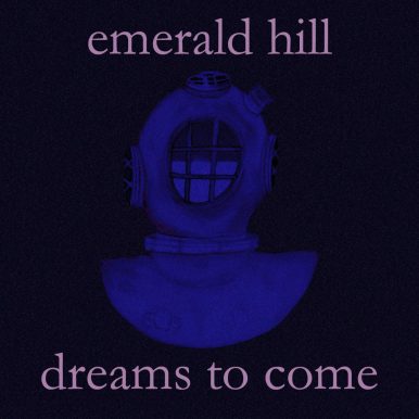 Emerald Hill – Dreams to Come
