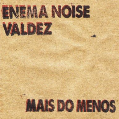 Enema Noise & Valdez – Mais do Menos EP