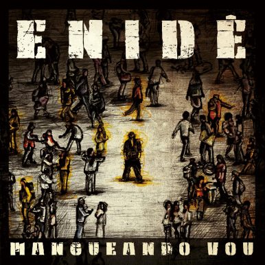 Enidê MC – Mangueando Vou