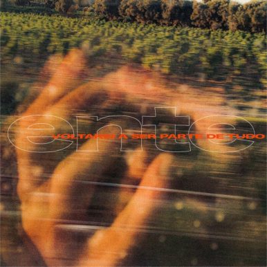 Ente – Voltarei A Ser Parte De Tudo