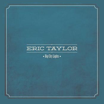 Eric Taylor – Big City Lights EP