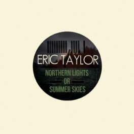 Eric Taylor – Northern Lights or Summer Skies