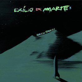 Erick Endres – Exílio em Marte