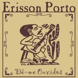 Erisson Porto – De-me Ouvidos