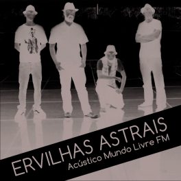 Ervilhas Astrais – Acústico Mundo Livre FM