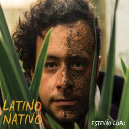 Estevão Lobo – Latino Nativo