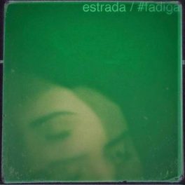 Estrada – #Fadiga