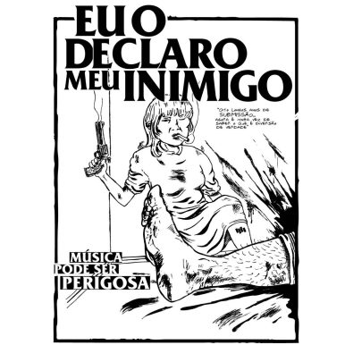 Eu O Declaro Meu Inimigo – Música pode ser perigosa