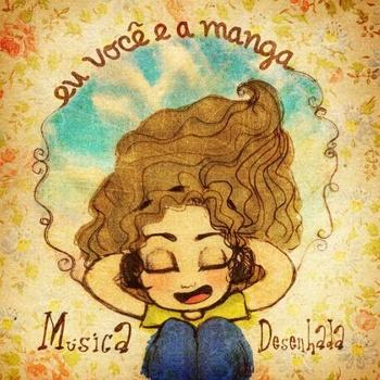 Eu Você e a Manga – Música Desenhada EP