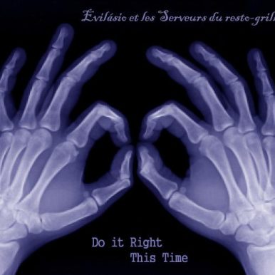 Evilásio – Do it right this time