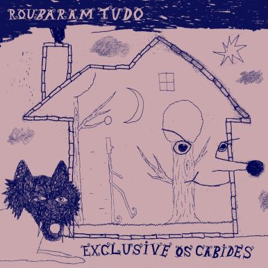 Exclusive Os Cabides – Roubaram Tudo