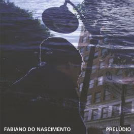 Fabiano do Nascimento – Prelúdio