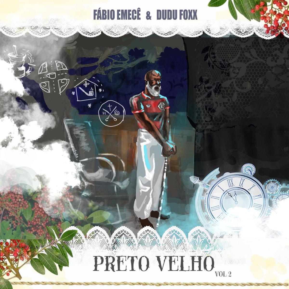 Fabio Emecê & Dudu Foxx – Preto Velho Vol. 2