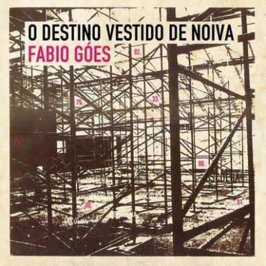 Fabio Góes – O Destino Vestido de Noiva