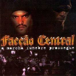 Facção Central – A Macha Funebre Prossegue