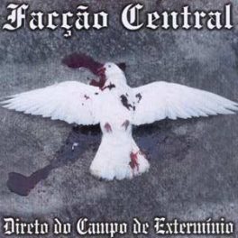 Facção Central – Direto Do Campo De Extermínio