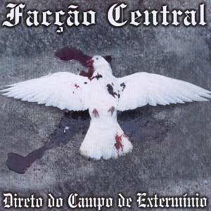 Facção Central – Direto Do Campo De Extermínio