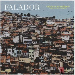 Falador – Crônicas Do Subúrbio – Original Soundtrack