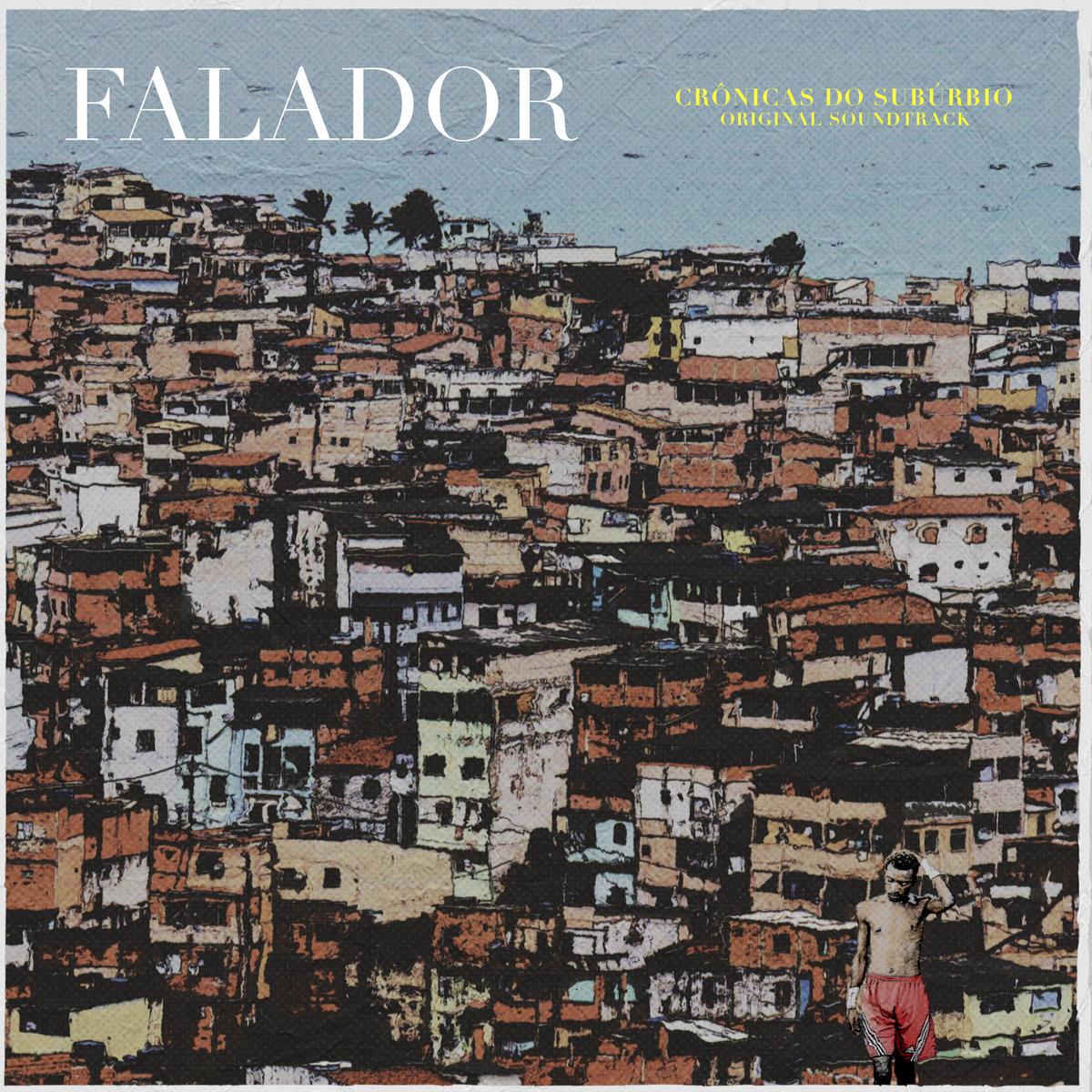 Falador – Crônicas Do Subúrbio – Original Soundtrack