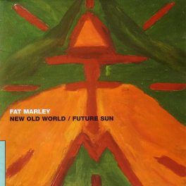 Fat Marley – New Old World / Future Sun